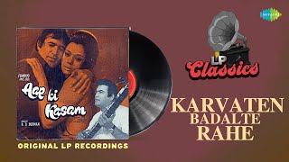 Original LP Recording | Karvaten Badalte Rahe | Aap Ki Kasam | Kishore Kumar | Lata Mangeshkar
