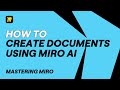 How To Write Docs SUPER Fast With Miro AI
