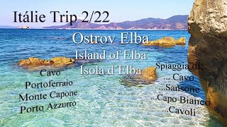 Italy by car Elba /Trip 2/22 /Isola d´Elba /Cavo /Capo Bianco, Cavoli, Sansone Beach/ Monte Capone/