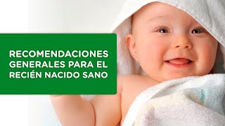 Recomendaciones generales para el recién nacido sano