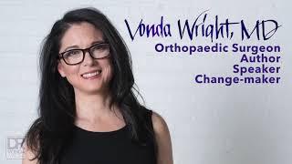 Surgeon. Speaker. Author. - Innovating the way we LIVE at every age | Dr. Vonda Wright, MD