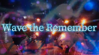 【ヲタ芸】Wave the Rememberで爆アドしてみた