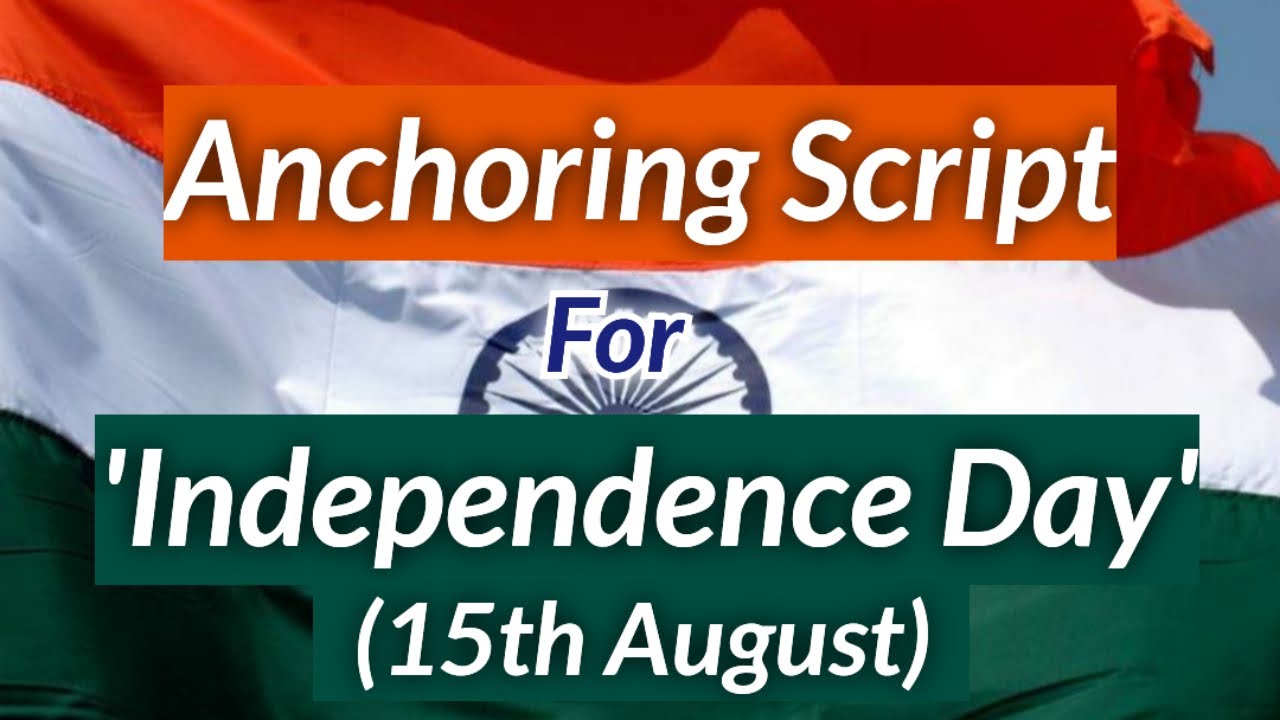 Anchoring Script For ‘Independence Day’ (15th August) - YouTube