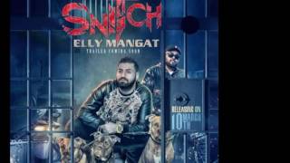 Snitch elly mangat (lyrics video) song 2017