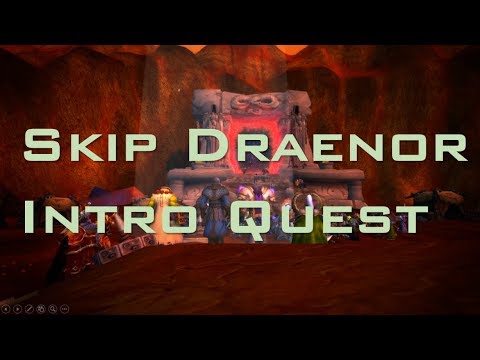 WoW Guide: How to Skip Draenor Intro Questline WoW Guide: How to Skip Draenor Intro Questline