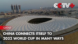 China Connects Itself to 2022 World Cup in Many Ways