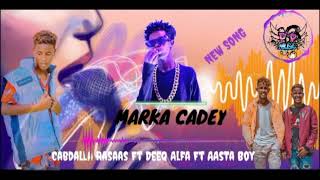 @ApdallaRassaas  x Deeq Alfa Ft Aasto Boy {marko cadeey song} official audio 2022!