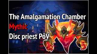 The Amalgamation Chamber Mythic Disc priest PoV / Чертог слияния мифик (дц)