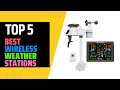 Top 5 Best Wireless Weather Stations 2025