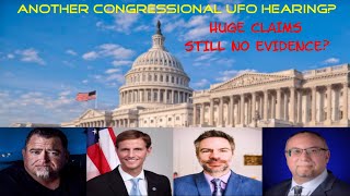 Another congressional UFO hearing? Huge claims, still no evidence? (OPEN PANEL)