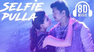 Selfie Pulla 8D Song - Kaththi | Vijay, Samantha | Tamil song | Must use headphones 🎧
