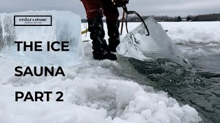 ICE SAUNA: PART 2