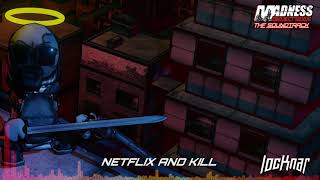 Locknar - Netflix and Kill