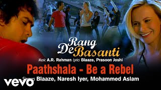 A.R. Rahman - Paathshala Be a Rebel Best Audio Song|Rang De Basanti|Aamir Khan|Naresh
