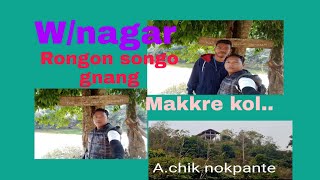 Williamnagar#Rongon#makre kol ingipa