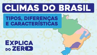 CLIMAS DO BRASIL: tipos, diferenças e características | Geografia | Recomposição de Aprendizagem