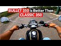 Is Bullet 350 is Better Then Classic 350 Reborn? - Which is Better to Buy?