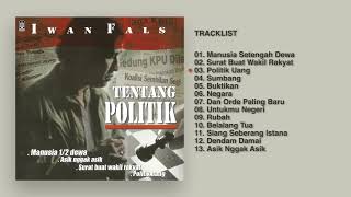 Iwan Fals - Album Tentang Politik | Audio HQ