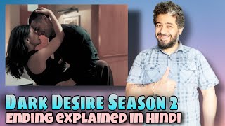 Dark Desire Season 2 Ending Explained in Hindi by Manav Narula,  Dark Desire Season 3 kab aayega?