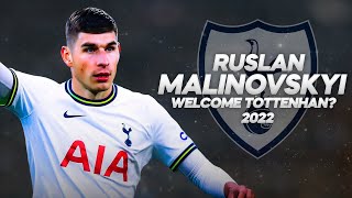 Ruslan Malinovskyi - Welcome To Tottenham? - Full Season Show - 2022ᴴᴰ