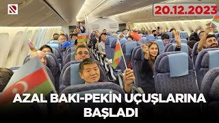 Azal Bakı-Pekin uçuşlarına başladı / Pekin aeroportunda ilk uçuşun qarşılanma mərasimi keçirildi