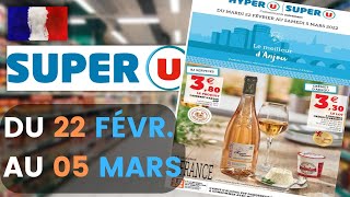 catalogue SUPER U du 22 février au 5 mars 2022 🔴 Arrivage - FRANCE