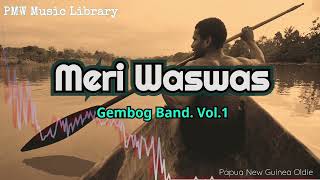 Gembog Band Vol.1  - Meri Waswas (Papua New Guinea Oldie)