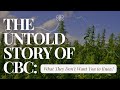 The Untold Story of CBC: What They Don’t Want You to Know