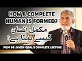 How a complete human being is formed? تکمیلِ انسان