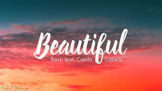 Bazzi Beautiful feat Camila Cabello Lyrics