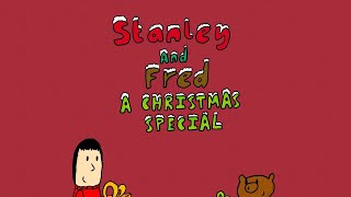 Stanley and Fred Cartoons - A Christmas Special (EPISODE 6)