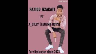 Paxido Nxakati ft X_dilly Legend Boys #kwaito song#Namibian artist