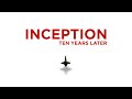 Inception - Ten Years Later