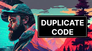 QuickBits #1 - Dealing with Duplicate Code