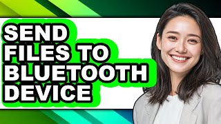 How to Send Files to Bluetooth Device (easy Method)