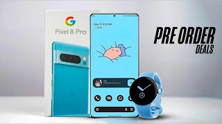 Google Pixel 8 Pro - PRE ORDER DEALS!