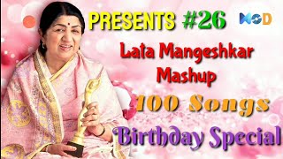 Lata Mangeshkar 100 Songs Mash-Up | Birthday Special Video | Music On Demand | Naveen Chaudhary
