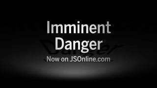 Special Report: Imminent Danger