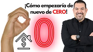 ¡Cómo empezaría de nuevo de cero! - En Bienes Raíces