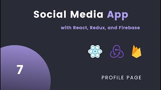 React Redux with Firebase #7 UI: Profile Page