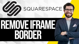 How to Remove iFrame Border on Squarespace Website