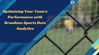 Optimizing Your Team's Performance with Brandsen Sports Data Analytics