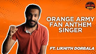 Orangearmy fan anthem singer | Sunrisers Hyderabad | Ft. Likith Dorbala | Ipl2020