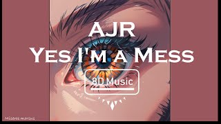 AJR-Yes I'm a Mess (8D) Use Headphones 🎧🎧