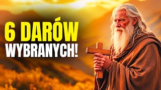 6 WYJĄTKOWYCH DARÓW DUCHOWYCH DLA WYBRANYCH PRZEZ BOGA!