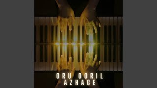 Oru Ooril Azhage (Piano Version)