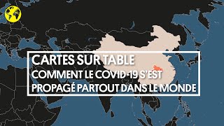 Cartes sur table | Comment le Covid-19 s’est propagé partout dans le monde