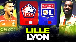 🔴 LILLE - LYON | Enorme Choc pour l'Europe ! ( losc vs ol ) | LIGUE 1 - LIVE/DIRECT
