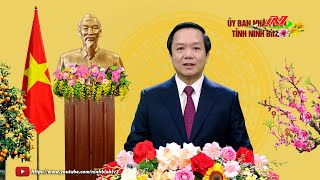 Lời chúc Tết Xuân Giáp Thìn 2024 của đồng chí Chủ tịch UBND tỉnh Ninh Bình