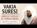 Vakia suresi anlamı dinle Mahir al Muaiqly (Vakia suresi arapça yazılışı okunuşu ve meali)